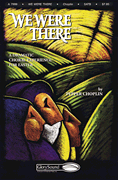 We Were There SATB Choral Score cover